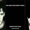 Jesus And Mary Chain – Barbed Wire Kisses (B-Sides And More) - LP