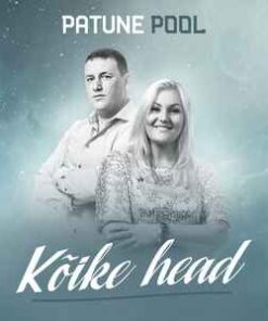 Patune pool ‎– Kõike head - CD