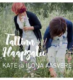 Kate ja Ilona Aasvere – Tallinn → Haapsalu - CD