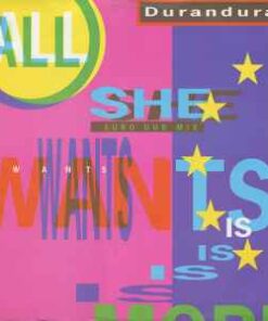 Duran Duran – All She Wants Is - 12" Maxi
