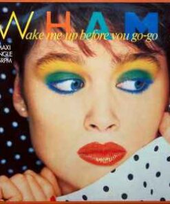 Wham! – Wake Me Up Before You Go-go - 12" Maxi