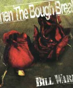 Bill Ward – When The Bough Breaks - CD