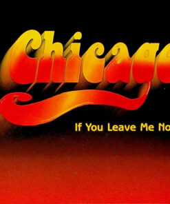 Chicago – If You Leave Me Now - CD