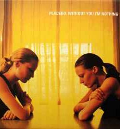 Placebo – Without You I'm Nothing - CD + Single + Box
