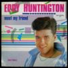 Eddy Huntington – Meet My Friend - 12" Maxi