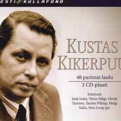 Kustas Kikerpuu – 48 Parimat Laulu - 2 CD