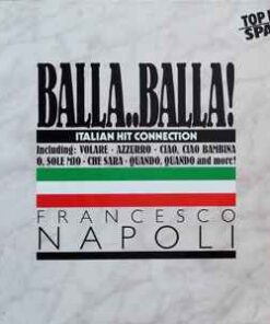 Francesco Napoli ‎– Balla..Balla! - Italian Hit Connection - 12" Maxi
