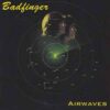 Badfinger – Airwaves - CD