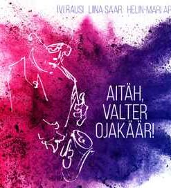 Ivi Rausi, Liina Saar, Helin-Mari Arder – Aitäh, Valter Ojakäär! - CD
