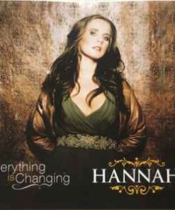 Hannah – Everything Is Changing - CD