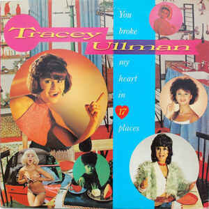 Tracey Ullman - You Broke My Heart In 17 Places - LP