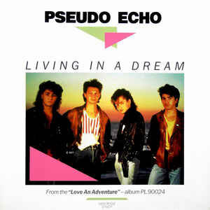 Pseudo Echo ‎– Living In A Dream - 12" Maxi