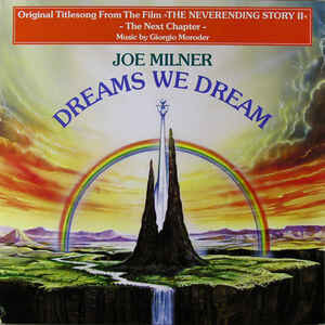 Joe Milner ‎– Dreams We Dream (Title Song From "The Never Ending Story II") - 12" Maxi