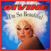 Divine – I'm So Beautiful - 12" Maxi