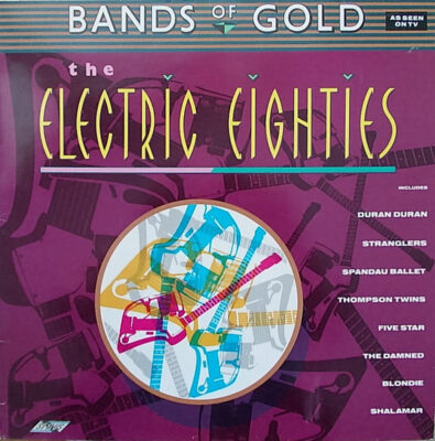Various – Bands Of Gold: The Electric Eighties - LP