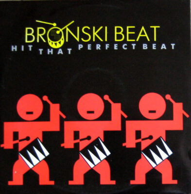 Bronski Beat - Hit That Perfect Beat - 12" Maxi