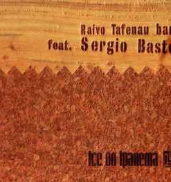 Raivo Tafenau Band Feat. Sergio Bastos – Ice On Ipanema - CD