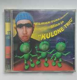 Kuldne Trio – Elmar Tura esitleb: Mina ja "Kuldne Trio" - CD