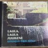 Various – Laula, Laula Suukene = Estonian Folk Songs - CD