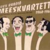 Eesti Raadio Meeskvartett / Arved Haug, Eri Klas, Kalju Terasmaa, Uno Loop – 1960-1963 - CD