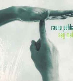 Rauno Pehka – Aeg Maha... - CD