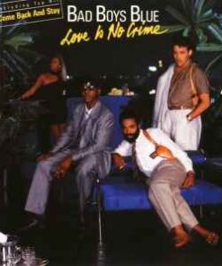 Bad Boys Blue – Love Is No Crime - CD