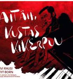 Ivi Rausi, Tiit Born – Aitäh, Kustas Kikerpuu! - CD