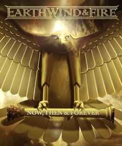 Earth, Wind & Fire – Now, Then & Forever - CD