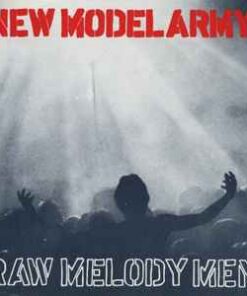 New Model Army – Raw Melody Men - CD